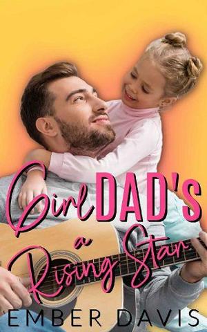 Girl Dad’s a Rising Star by Ember Davis