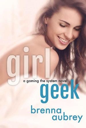 Girl Geek by Brenna Aubrey