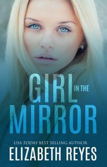 Girl In The Mirror by Elizabeth Reyes
