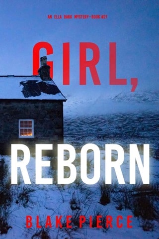 Girl, Reborn by Blake Pierce