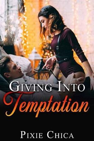 Give Into Temptation by Pixie Chica