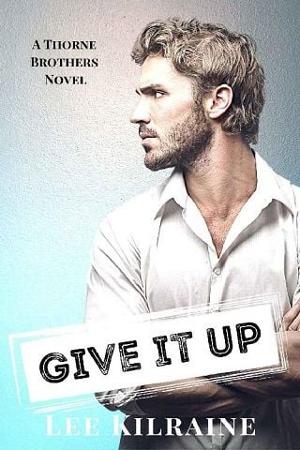 Give It Up by Lee Kilraine