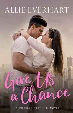 Give Us a Chance by Allie Everhart