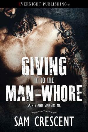 Giving It to the Man-Whore by Sam Crescent