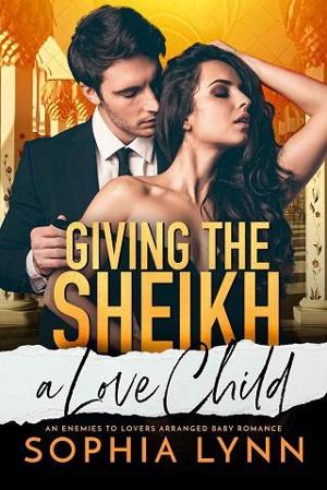 Giving the Sheikh a Love Child by Sophia Lynn