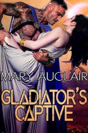 Gladiator’s Captive by Mary Auclair