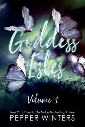 Goddess Isles, Vol. One by Pepper Winters