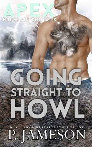 Going Straight to Howl by P. Jameson