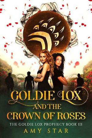 Goldie Lox and the Crown of Roses by Amy Star