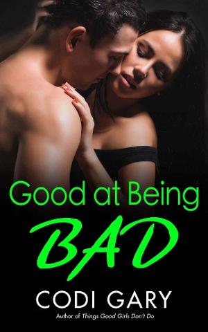 Good at Being Bad by Codi Gary