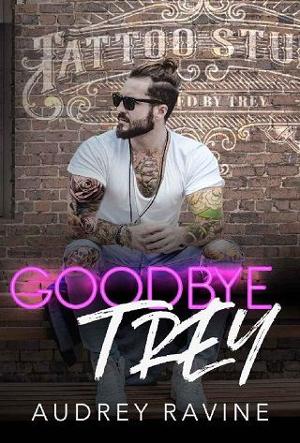 Goodbye Trey by Audrey Ravine
