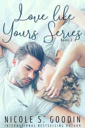 Love like Yours Series by Nicole S. Goodin