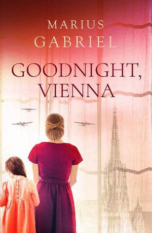 Goodnight, Vienna by Marius Gabriel