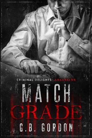 Match Grade: Assassins by G.B. Gordon