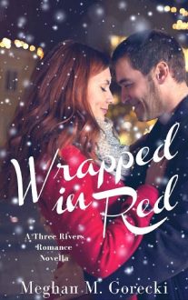 Wrapped in Red by Meghan M. Gorecki