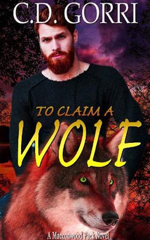 To Claim A Wolf by C.D. Gorri