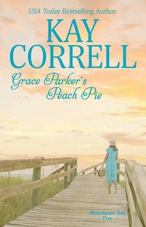 Grace Parker’s Peach Pie by Kay Correll