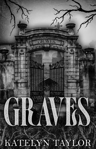 Graves by Katelyn Taylor