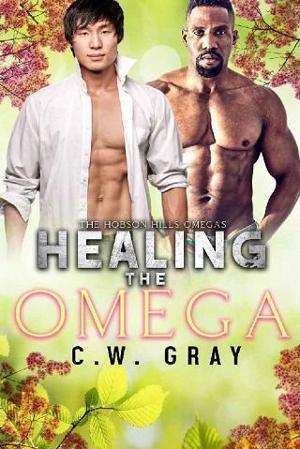 Healing the Omega by C.W. Gray