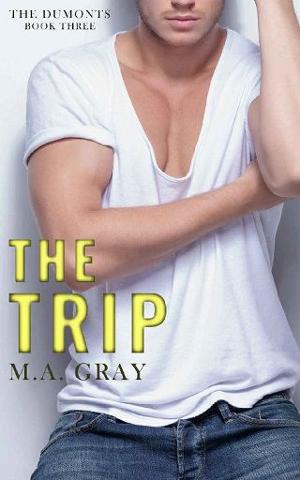The Trip by M.A. Gray