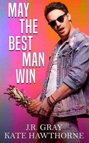 May the Best Man Win by J.R. Gray
