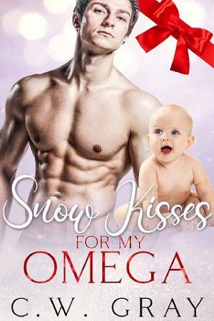 Snow Kisses for my Omega by C.W. Gray
