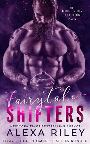 Fairytale Shifters: Gray Ridge Series by Alexa Riley