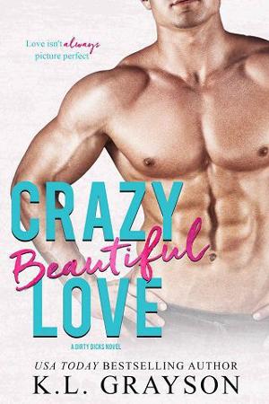 Crazy, Beautiful Love by K.L. Grayson