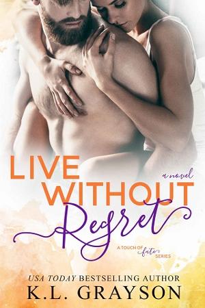 Live Without Regret by K.L. Grayson
