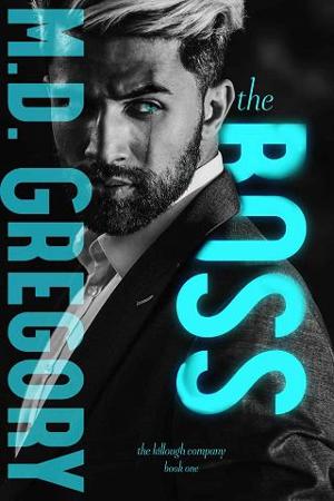 The Boss by M.D. Gregory
