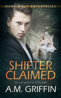 Shifter Claimed by A.M. Griffin