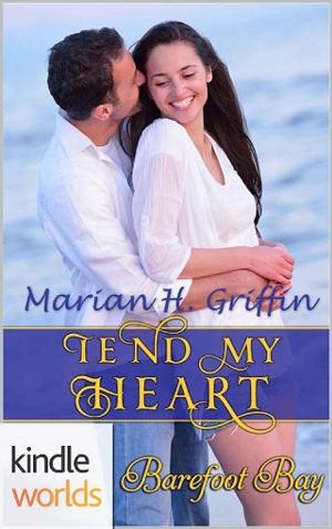 Tend My Heart by Marian H. Griffin