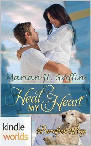 Heal My Heart by Marian H. Griffin