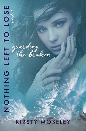 Guarding the Broken by Kirsty Moseley
