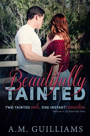 Beautifully Tainted by A.M. Guilliams