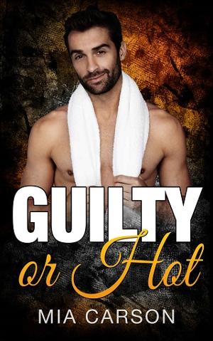 Guilty or Hot by Mia Carson