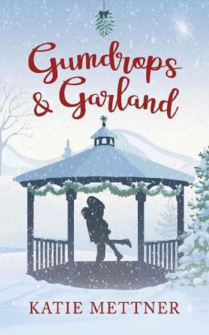 Gumdrops and Garland by Katie Mettner