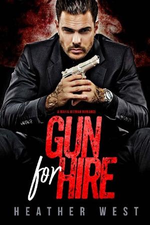 Gun for Hire by Heather West