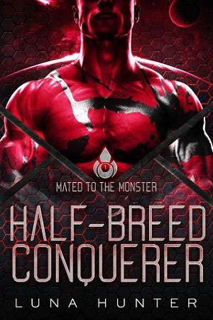 Half-Breed Conquerer by Luna Hunter