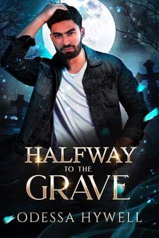 Halfway to the Grave by Odessa Hywell