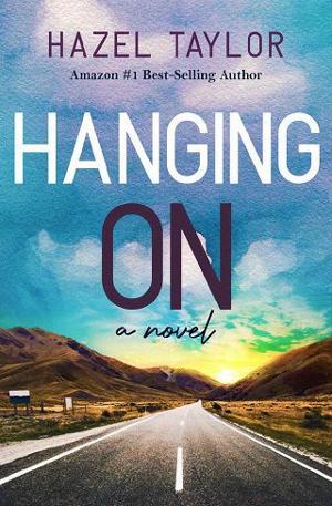 Hanging On by Hazel Taylor