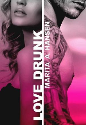 Love Drunk by Marita A. Hansen