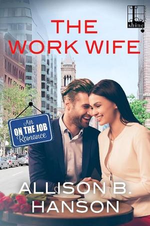 The Work Wife by Allison B. Hanson