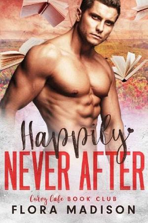 Happily Never After by Flora Madison