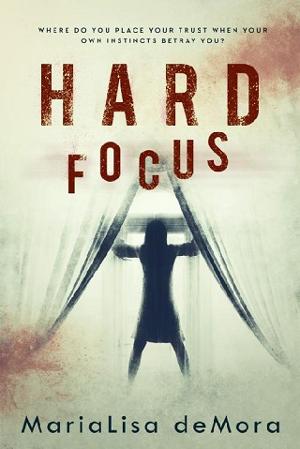 Hard Focus by MariaLisa deMora