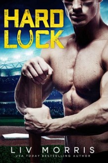 Hard Luck (The Luck Brothers #1) by Liv Morris