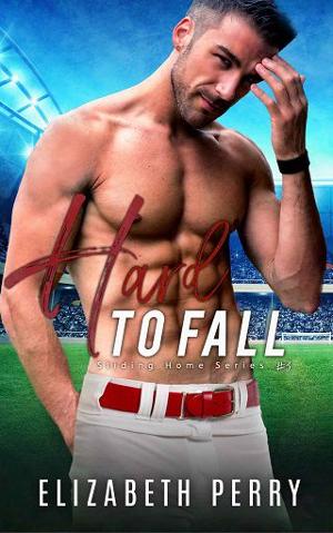 Hard To Fall by Elizabeth Perry