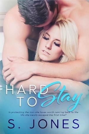 Hard To Stay by S Jones