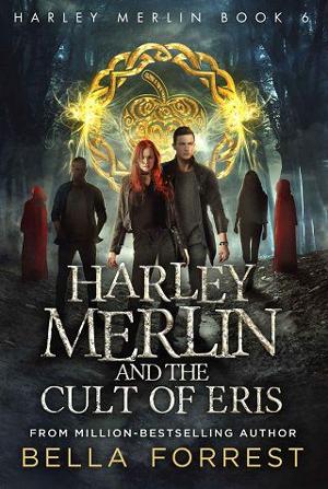 Harley Merlin and the Cult of Eris by Bella Forrest