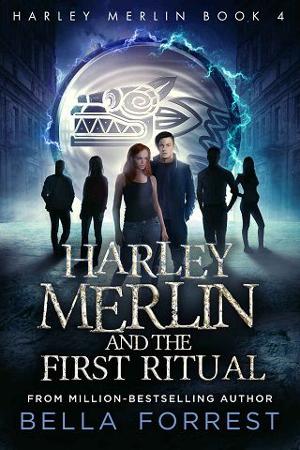 Harley Merlin and the First Ritual by Bella Forrest